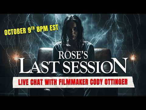 ROSE’S LAST SESSION | 2024 | Live Chat w Director Cody Ottinger | October 9th pm EST Horror Movie
