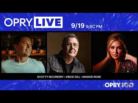 Opry – Scotty McCreery, Vince Gill, and Maggie Rose