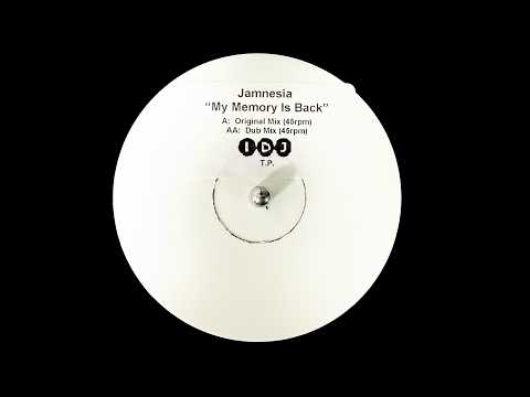 Jamnesia – My Memory Is Back (Original Mix) (2001)