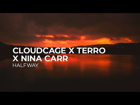 Cloudcage x terro x Nina Carr – Halfway [Melodic House | Silk]