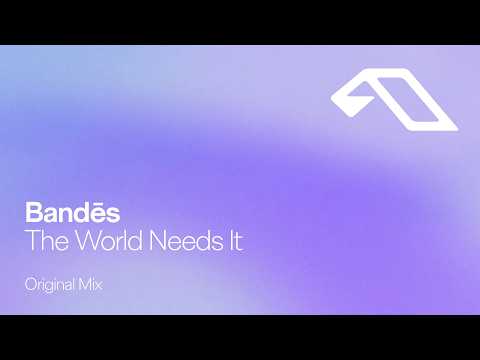Bandēs – The World Needs It