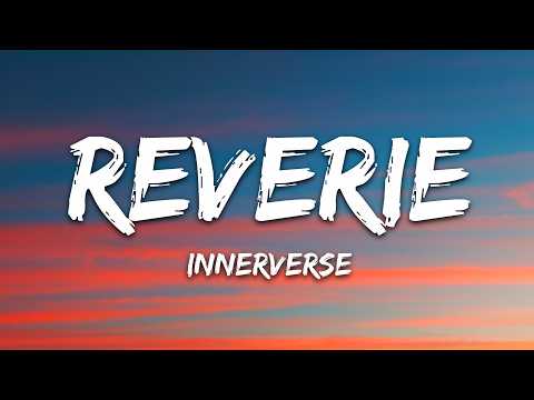 INNERVERSE – Reverie (Lyrics)
