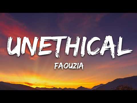 Faouzia – UNETHICAL (Lyrics)