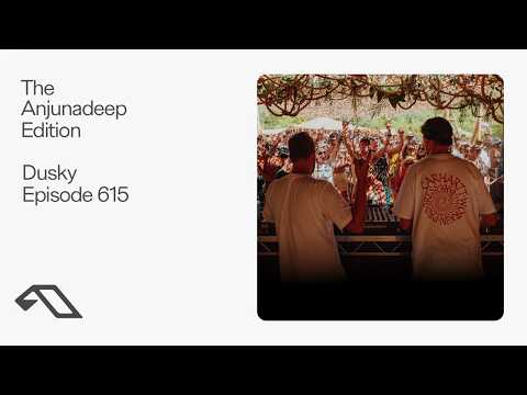 The Anjunadeep Edition 615 with Dusky (Live at Explorations)