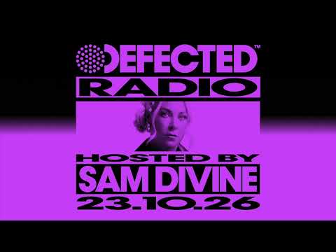 Defected Radio Show Hosted by Sam Divine 23.10.26